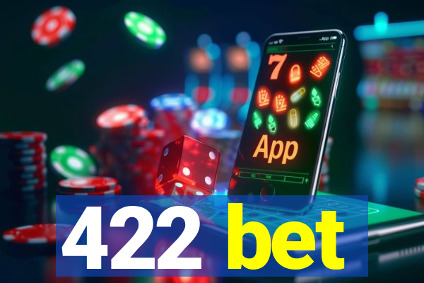 422 bet